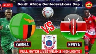 🔴 LIVE  Zambia vs Kenya  27 June 2024 COSAFA Cup [upl. by Cathie]