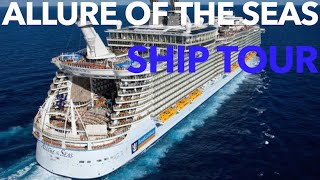 Allure of the Seas  Full Walk through Tour  Royal Caribbean Cruise Lines [upl. by Simons182]