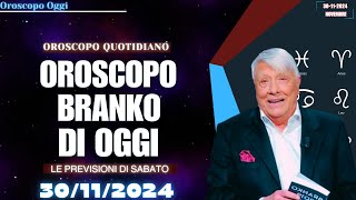 Oroscopo di Branko Oggi 30 Novembre 2024 Sabato [upl. by Genevra]