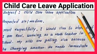 How to write child care leave application  Child care leave application for school teacher  Leave [upl. by Zobkiw]