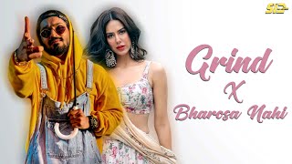 Grind X Bharosa Nahi  FlipMix  DJ SID Jhansi  Emiway  Sonam Bajwa [upl. by Maridel]