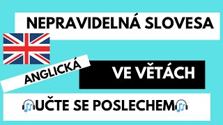 ANGLICKÁ NEPRAVIDELNÁ SLOVESA  VĚTY POSLECHEM [upl. by Hebner748]