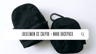 Nano Backpack Comparison  Calpak vs Lululemon [upl. by Marylee]