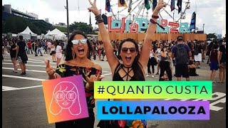 Lollapalooza Brasil  Quanto custa [upl. by Clifford119]