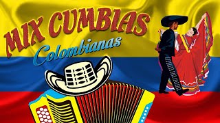 Mix Cumbias Colombianas  GRANDES CUMBIAS BAILABLES COLOMBIANAS [upl. by Clynes]