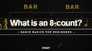 What Is An 8Count  Dance Basics For Beginners  STEEZYCO [upl. by Flanna]