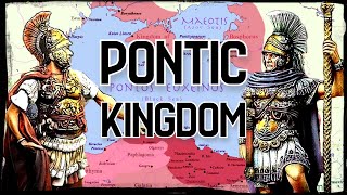 Kingdom of Pontus from the Diadochi Wars to Mithridates VI Eupator [upl. by Ripp320]