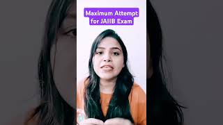 What is the maximum attempt for JAIIB Exam [upl. by Phillis]