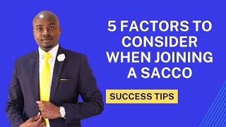 FACTORS TO CONSIDER WHEN JOINING A SACCO IN KENYA [upl. by Bard]