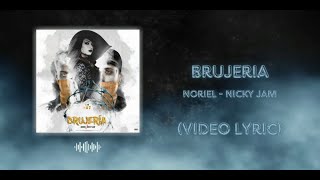 Noriel Nicky Jam  Brujeria Video Lyric [upl. by Averir]