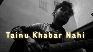 Tainu Khabar Nahi  Munjya  Cover  Arjun Laha [upl. by Arotahs49]