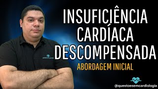 Insuficiência Cardíaca Descompensada tratamento inicial [upl. by Adnylam]