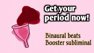 🩸Get your Period now Reduce stress  Subliminal  Binaural beats  Booster [upl. by Lyj]