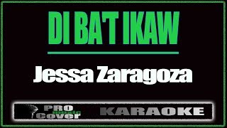 Di bat ikaw  Jessa Zaragoza KARAOKE [upl. by Nnylyoj166]