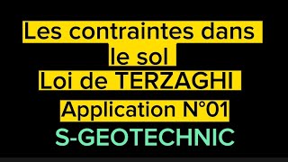 Les contraintes dans le sol Loi de TERZAGHI  Application  mécanique des sols [upl. by Vashtee102]