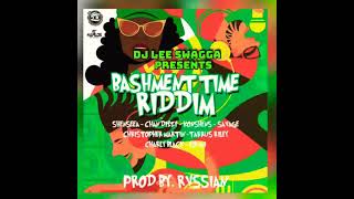 DJ LEE SWAGGA BASHMENT TIME RIDDIM MIX SHENSEEA CHARLY BLACK KONSHENS TARRUS RILEY amp MORE [upl. by Aubyn583]