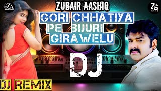 Gori Chhatiye Pa Bijili Girawelu Dj  Ara Chhapra Siwan Gaji Pur Ke Jawan Pawan Singh Song Dj Remix [upl. by Namielus]