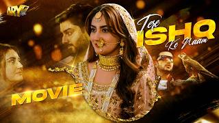 Tere Ishq Ke Naam  Full Movie  Zaviyar Naumaan  Hiba Bukhari  Usama Khan  ARY Films [upl. by Avilys]