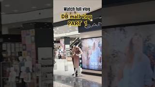 Dbmall Bhopal vlog watch full vlog PART 1dbmall dbcitymall bhopalvlog shorts shortsvideo [upl. by Huggins]