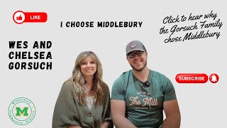 I Choose Middlebury  Wes and Chelsea Gorsuch [upl. by Flss240]