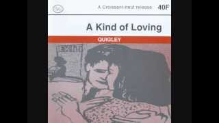 Roger Quigley  A Kind Of Loving Audio [upl. by Notsua586]