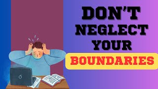 Don’t neglect your boundaries [upl. by Sined10]