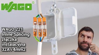 Jak łączyć przewody w puszkach WAGO 221 Inline Splicing nowa złączka instalacyjna 32A i 4mm2 [upl. by Aiselad]