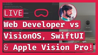 Web Dev builds Native Vision Pro app Fullstack Engineer vs VisionOS amp SwiftUI 🔴 LIVE Coding amp Chill [upl. by Marras]