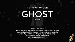 Confetti  Ghost Karaoke Version [upl. by Nevetse]