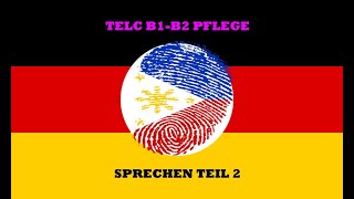 TELC PFLEGE Telc B1B2 Pflege Sprechen Teil 2  Filipino to Germany GLT German Language Training [upl. by Sybille893]