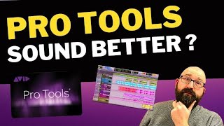 Does Pro Tools Sound Better [upl. by Ykcul]