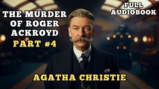 The Murder of Roger Ackroyd Audiobook  Part 4  Agatha Christie Audiobooks on Youtube [upl. by Durrett]