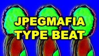 JPEGMAFIA  JPEGMAFIA TYPE BEAT [upl. by Carolann368]