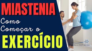 Miastenia  Como Começar a Fazer Exercícios  Dr Diego de Castro Neurologista [upl. by Layol536]