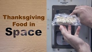 How to Prepare Thanksgiving Food in Space [upl. by Nnalyrehs]