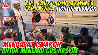 🔴KEDATANGAN KH BAHRUDIN INGIN MEMINTA LIONTIN MUBAROK DAN MUSTIKA HIRIZ SULAIMAN  gus hasyim [upl. by Pazia]