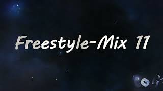 FreestyleMix 11 2311 [upl. by Filemon]