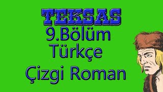 Teksas 9Bölüm  Renkli Türkçe Çizgi Roman [upl. by Nyrrek529]