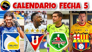 CALENDARIO FECHA 5 LIGAPRO 2023  CAMPEONATO ECUATORIANO 2023  FASE 2 [upl. by Kristofor]