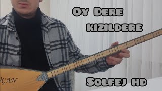 OY DERE KIZILDERE NASIL ÇALINIR   SOLFEJ HD Uzun Sap [upl. by Nogras324]