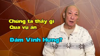 Chúng ta thấy gì qua vụ án Đàm Vĩnh Hưng [upl. by Eiggam]