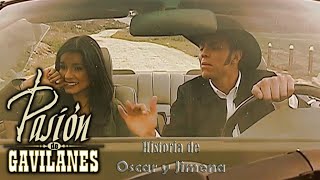 Pasion de Gavilanes Oscar y Jimena 99 [upl. by Rhodes421]