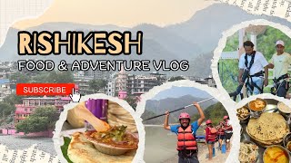 Rishikesh Food amp Adventure Vlog Rishikesh Street food Bungee Jumping famous cafés amp River Rafting [upl. by Suiravaj353]