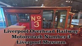 Liverpool Overhead Railway Motorcoach No3 Museum of Liverpool [upl. by Kataway965]