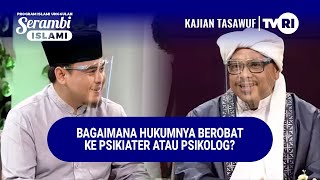 BAGAIMANA HUKUMNYA BEROBAT KE PSIKIATER ATAU PSIKOLOG Syekh Akbar M Fathurahman  Kajian Tasawuf [upl. by Keligot]