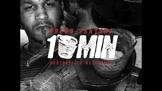 Fredo Santana  10 Minutes Prod By MexikoDro amp HurtboyAG [upl. by Lyrrad]