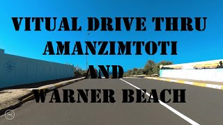 Virtual Drive  Amanzimtoti through Warner Beach  FHD [upl. by Kciredes183]