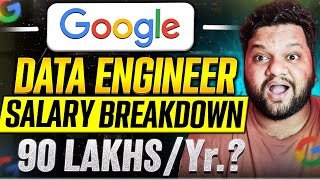 GOOGLE Offered This Much SALARY To Me 😎 SALARY Breakdown  DATA Engineer  GOOGLE India [upl. by Allcot363]