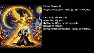 Juliusz Słowacki  POLSKO OJCZYZNO PADAJ ZE MNĄ NA KOLANA [upl. by Marcos]