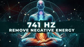 741Hz Healing Frequency Music  741Hz Remove Toxins amp Negativity Clear Infections amp Dissolve Toxins [upl. by Zelma]